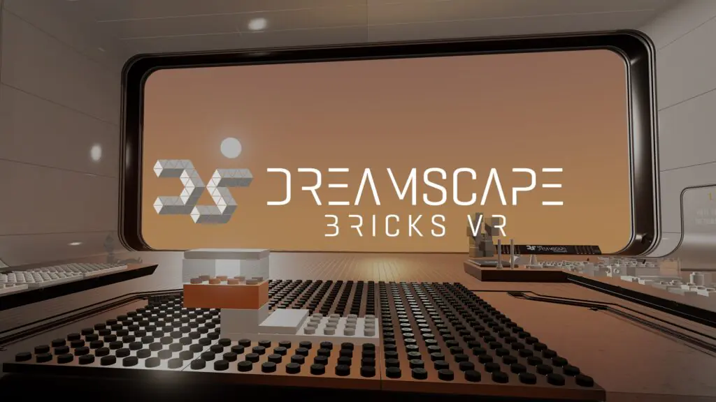 Dreamscape Bricks VR